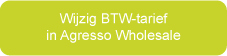 BTW aanpassen: Agresso Wholesale - Wijzig BTW-tarief