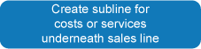 Create subline for costs or services underneath sales line