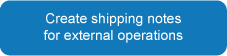 Create shipping notes for external operations