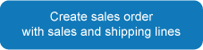 Create sales order with sales and shipping lines