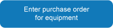 Enter purchase requirement for equipment