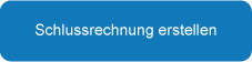 Schlussrechnung erstellen