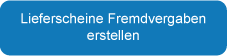 Lieferscheine Fremdvergaben erstellen