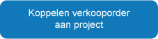 Koppelen verkooporder aan project