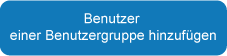 Weisen Sie einer Benutzergruppe Benutzer zu