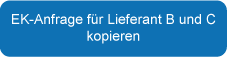 EK-Anfrage für Lieferant B und C kopieren