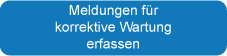 Meldungen für korrektive Wartung erfassen