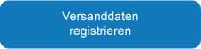 Versanddaten registrieren