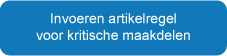 Invoeren artikelregel voor kritische maakdelen